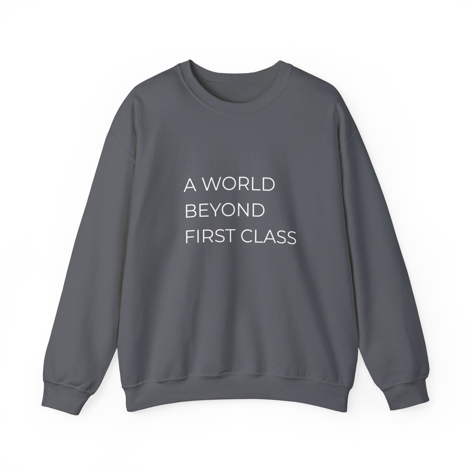 A World Beyond First Class Sweatshirt, Cozy Unisex Crewneck, Inspirational Gift, Travel Lover Apparel, Leisure Wear - Image 13