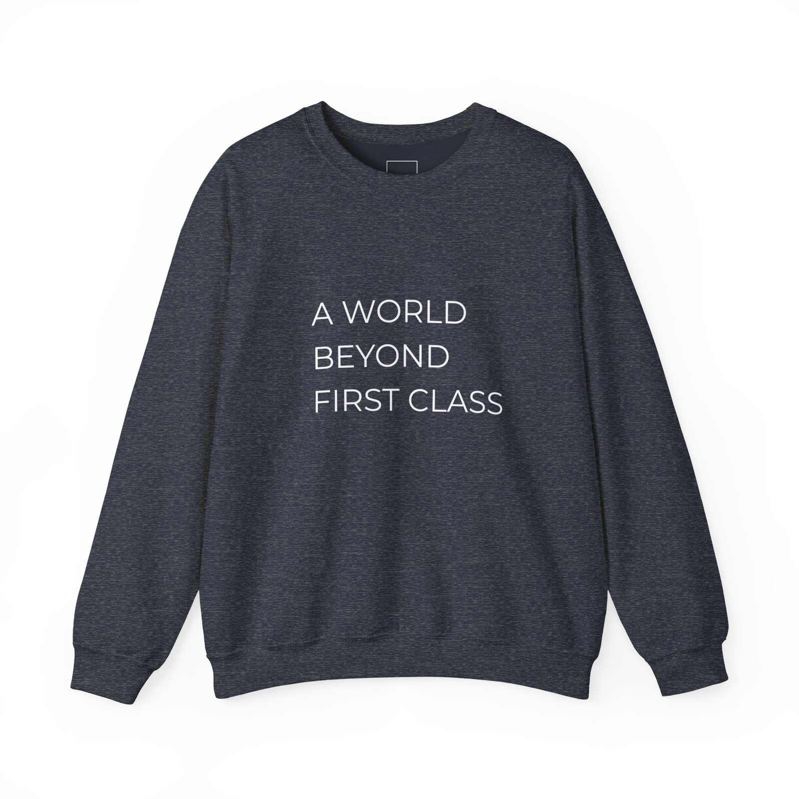A World Beyond First Class Sweatshirt, Cozy Unisex Crewneck, Inspirational Gift, Travel Lover Apparel, Leisure Wear - Image 21