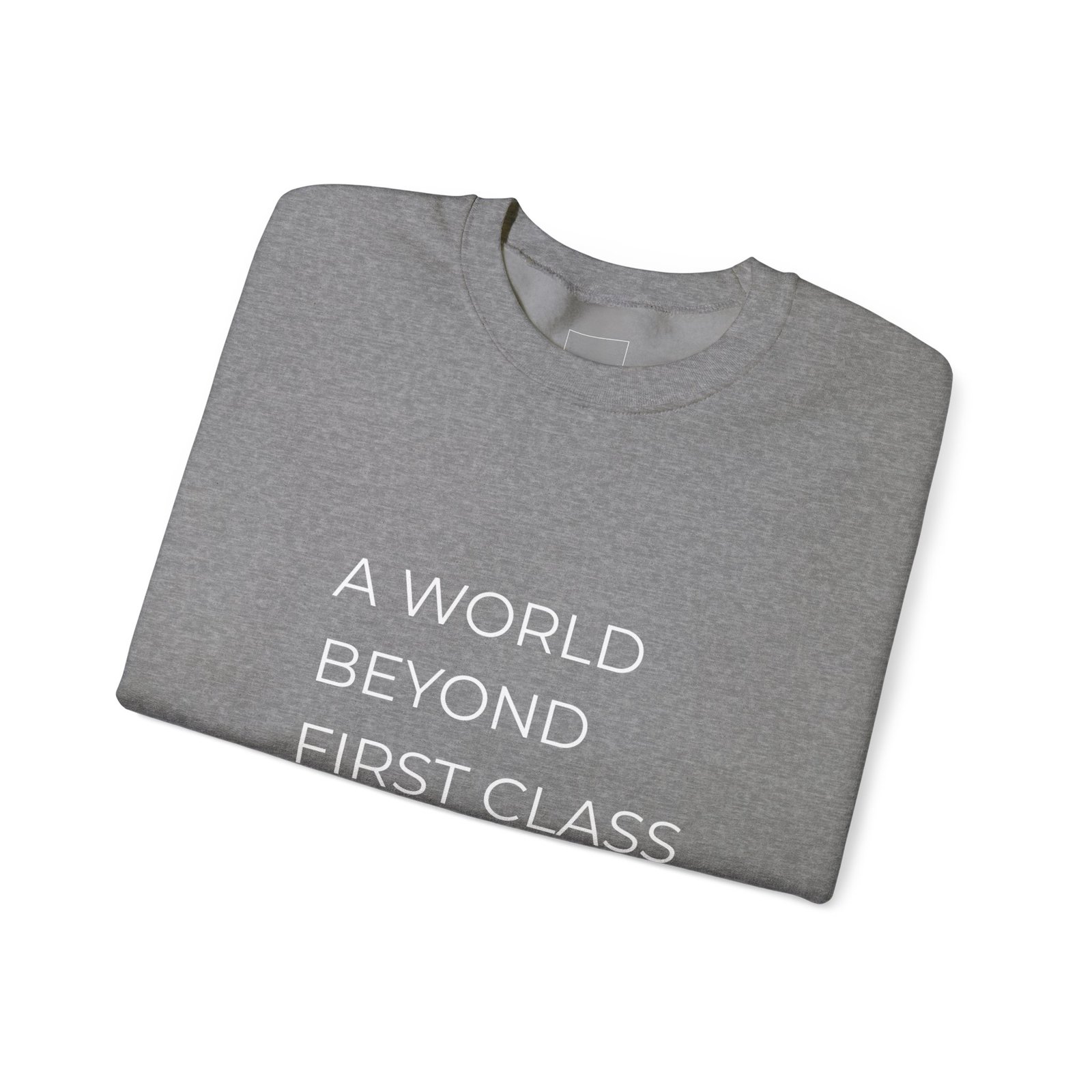 A World Beyond First Class Sweatshirt, Cozy Unisex Crewneck, Inspirational Gift, Travel Lover Apparel, Leisure Wear - Image 15