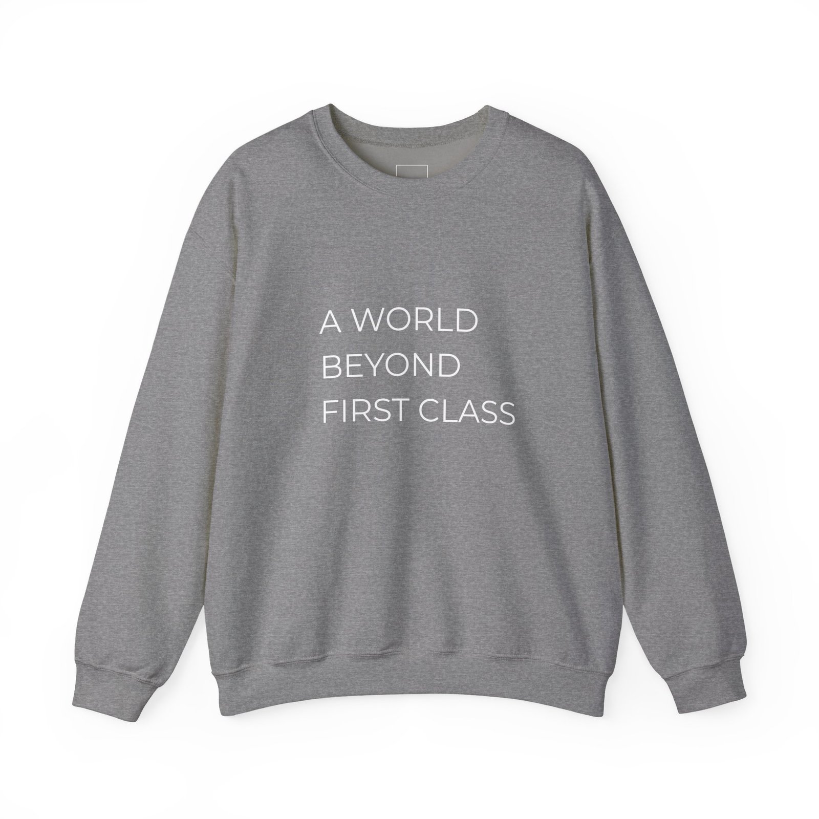 A World Beyond First Class Sweatshirt, Cozy Unisex Crewneck, Inspirational Gift, Travel Lover Apparel, Leisure Wear - Image 13