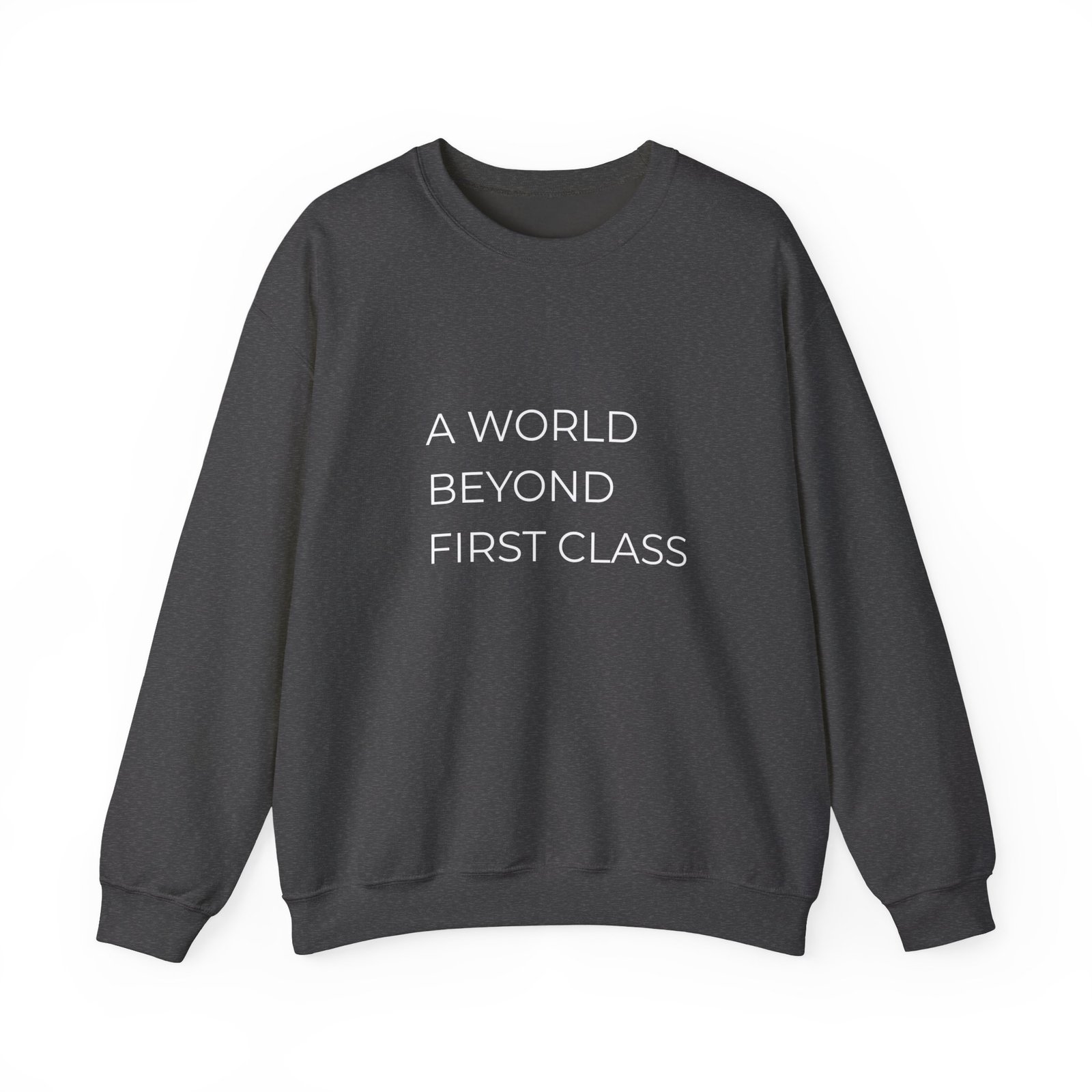A World Beyond First Class Sweatshirt, Cozy Unisex Crewneck, Inspirational Gift, Travel Lover Apparel, Leisure Wear - Image 9