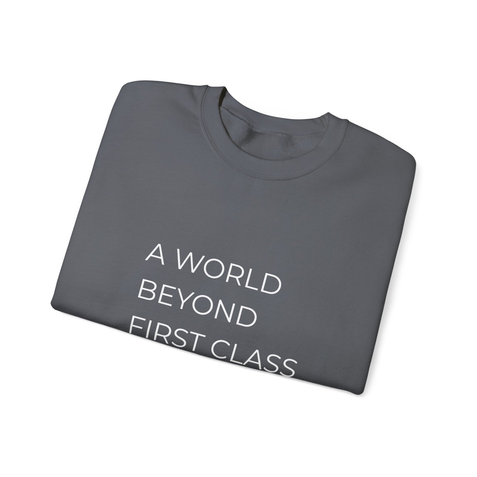 A World Beyond First Class Sweatshirt, Cozy Unisex Crewneck, Inspirational Gift, Travel Lover Apparel, Leisure Wear - Image 15